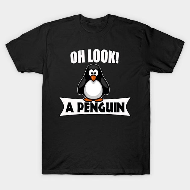 Cool Penguin Gifts - Oh Look, A Penguin T-Shirt by 3QuartersToday